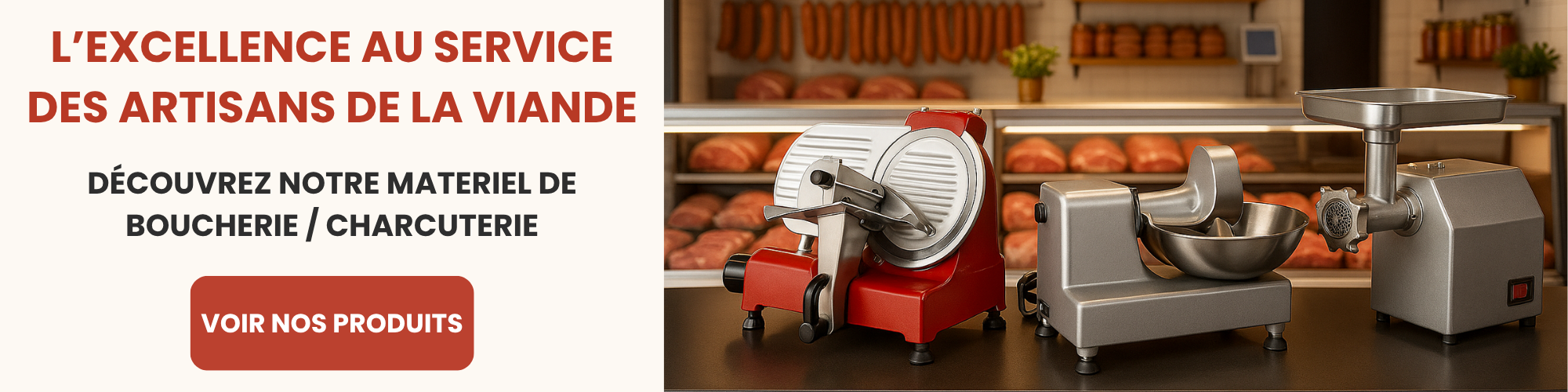 L’EXCELLENCE AU SERVICE DES ARTISANS DE LA VIANDE